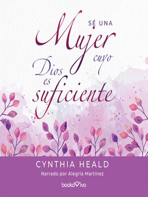 cover image of Sé una mujer cuyo Dios es suficiente (Becoming a Woman Whose God is Enough)